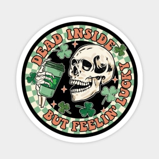 Dead Inside But Feelin Lucky Funny Skeleton Groovy St Patricks Day Magnet